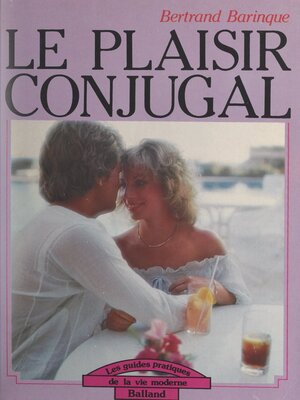 cover image of Le plaisir conjugal
